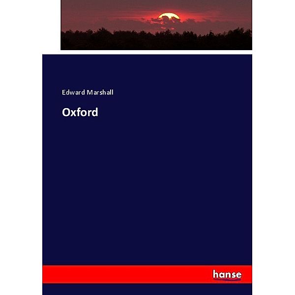 Oxford, Edward Marshall