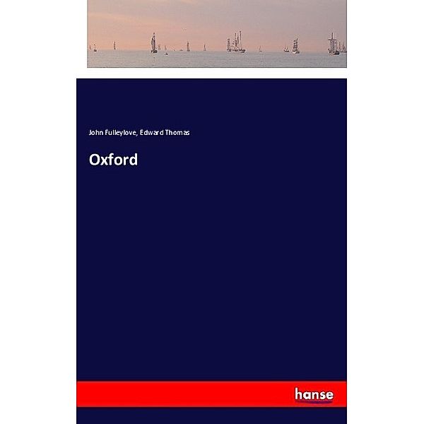 Oxford, John Fulleylove, Edward Thomas
