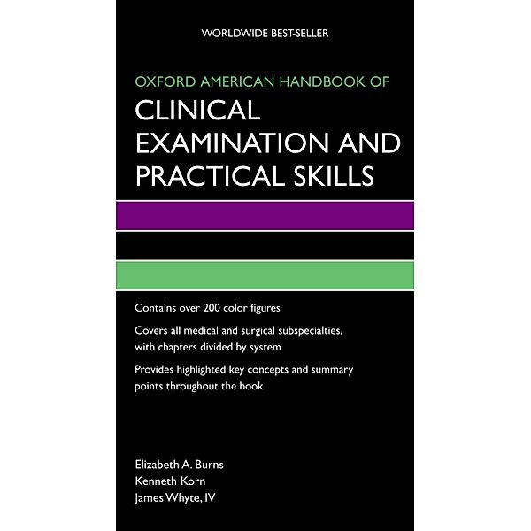 Oxford American Handbook of Clinical Examination and Practical Skills, Elizabeth Burns, Kenneth Korn, James IV Whyte