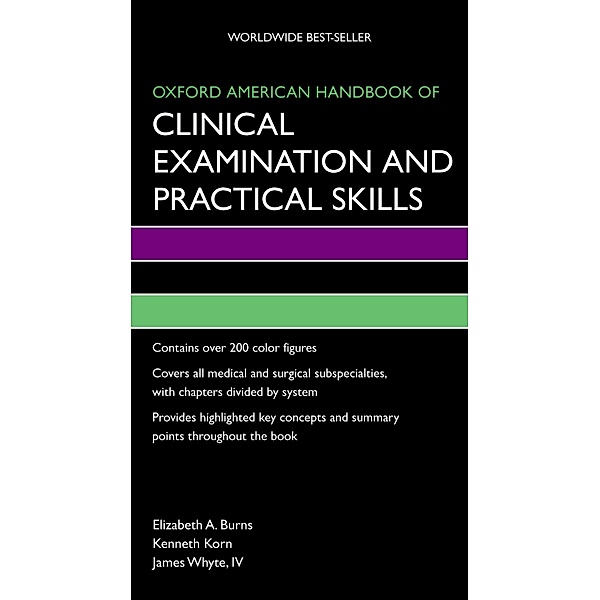 Oxford American Handbook of Clinical Examination and Practical Skills, Elizabeth Burns, Kenneth Korn, James Iv Whyte