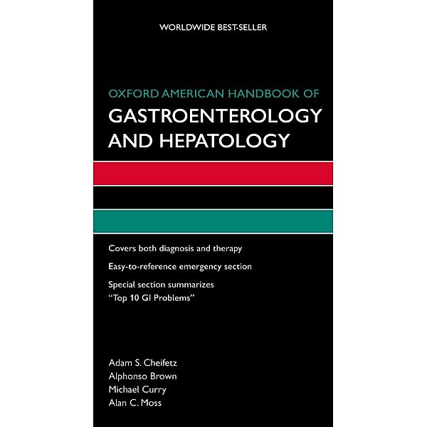Oxford American Handbook of Gastroenterology and Hepatology, Adam S Cheifetz, Alphonso Brown, Michael Curry, Alan C Moss