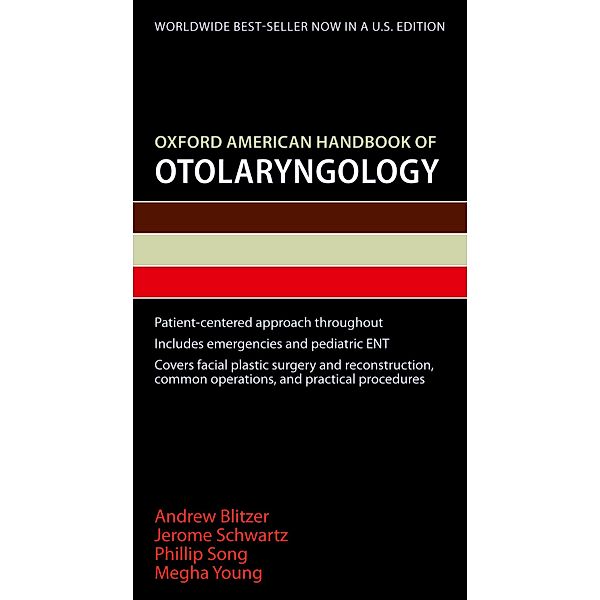 Oxford American Handbook of Otolaryngology, Andrew Blitzer, jerome Schwartz, Phillip Song, Nwanmegha Young