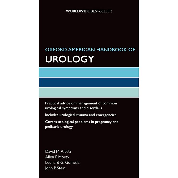 Oxford American Handbook of Urology, David M. Albala, Leonard G. Gomella, Allen F. Morey, John P. Stein