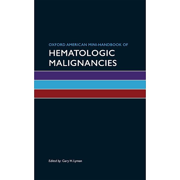 Oxford American Mini-Handbook of Hematologic Malignancies, Gary Lyman