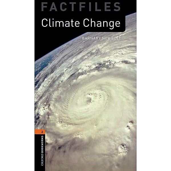 Oxford Bookw. Library Factfiles: Level 2: Climate Change, Barnaby Barnaby