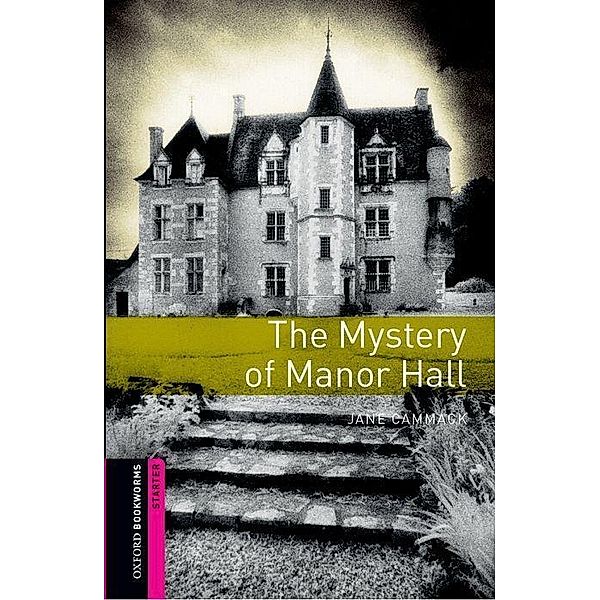 Oxford Bookw.Library: Starter Level: MYstery of Manor Hall, Jane Cammack