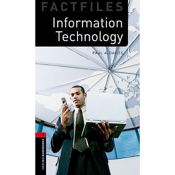 Oxford Bookworms Library Factfiles: Level 3:: Information Technology Audio Pack, Paul Davies