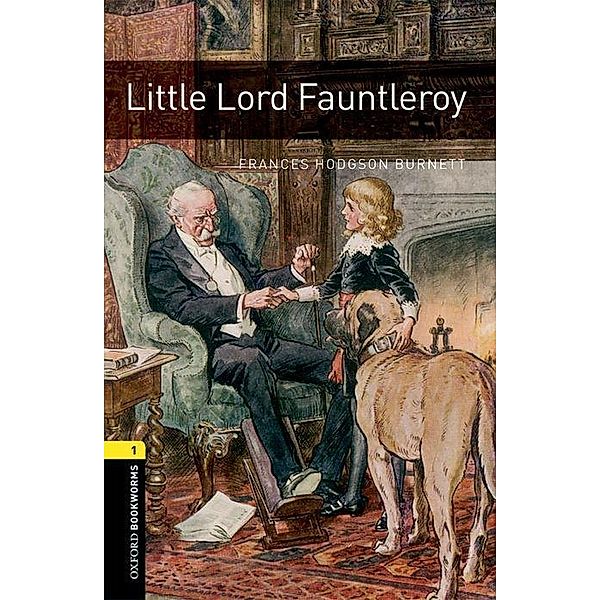 Oxford Bookworms Library: Level 1: Little Lord Fauntleroy Audio Pack, Frances Hodgson Burnett