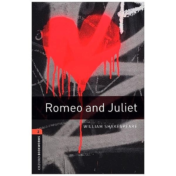 Oxford Bookworms Library, Stage 2 / Romeo and Juliet, Playscript, William Shakespeare