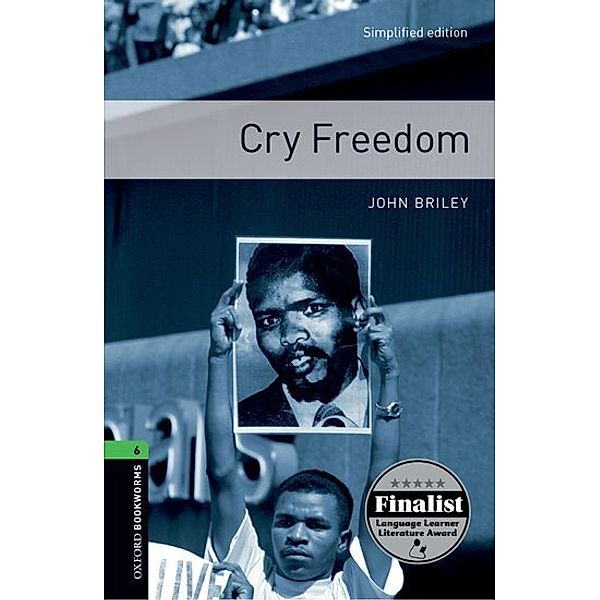 Oxford Bookworms Library, Stage 6 / Cry Freedom, John Briley