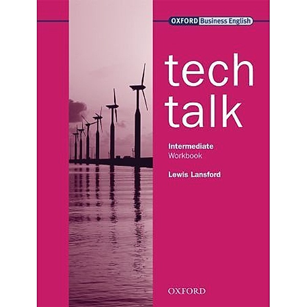 Oxford Business English / Tech Talk, Intermediate, Workbook