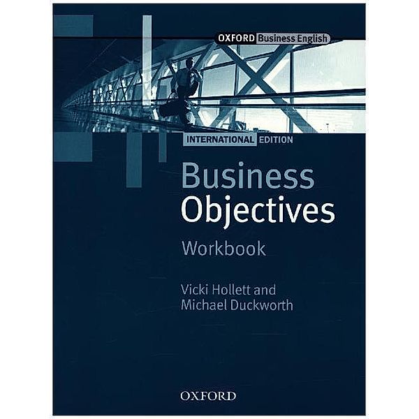 Oxford Business English / Workbook, Vicki Hollett, Michael Duckworth