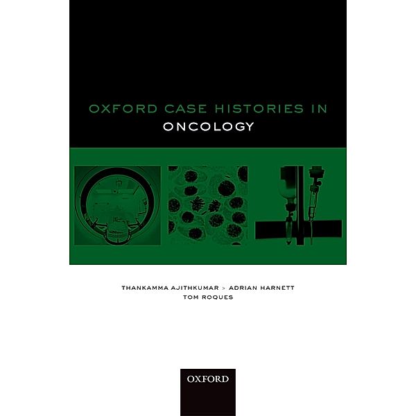 Oxford Case Histories in Oncology / Oxford Case Histories