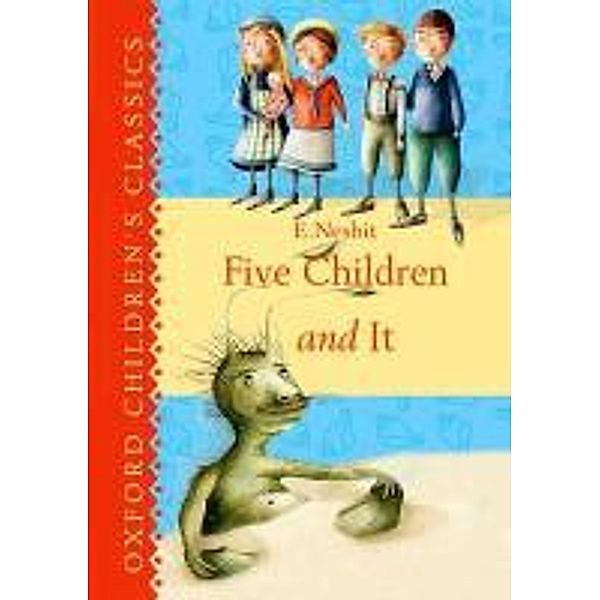 Oxford Children's Classics: Five Children & It, Elizabeth Nesbit