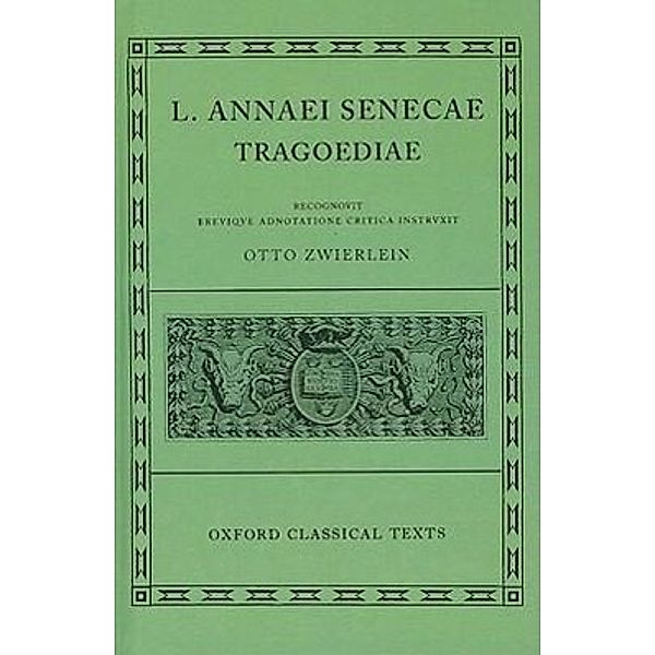 Oxford Classical Texts / Seneca Tragoediae, der Jüngere Seneca