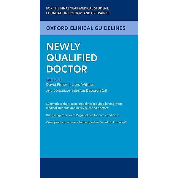 Oxford Clinical Guidelines: Newly Qualified Doctor, David Fisher, Liora Wittner