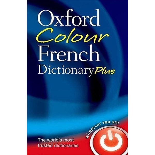 Oxford Colour French Dictionary Plus, Oxford Languages