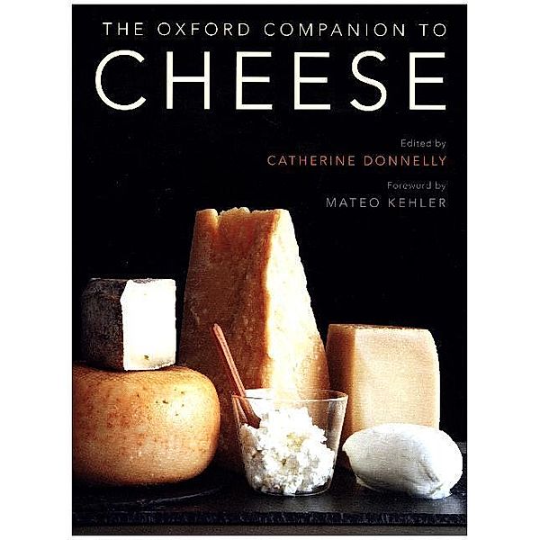 Oxford Companions / The Oxford Companion to Cheese, Mateo Kehler