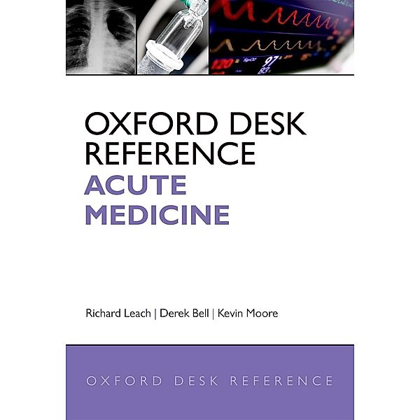 Oxford Desk Reference: Acute Medicine / Oxford Desk Reference Series