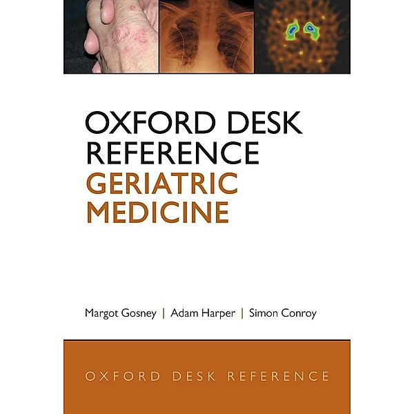 Oxford Desk Reference: Geriatric Medicine / Oxford Desk Reference Series