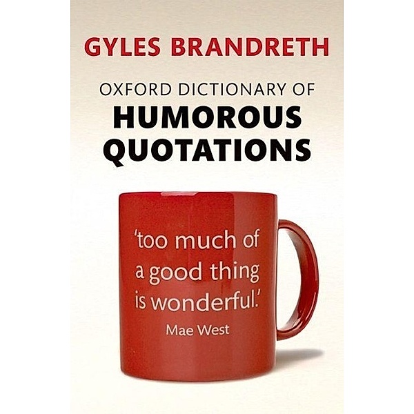Oxford Dictionary of Humorous Quotations, Gyles Brandreth