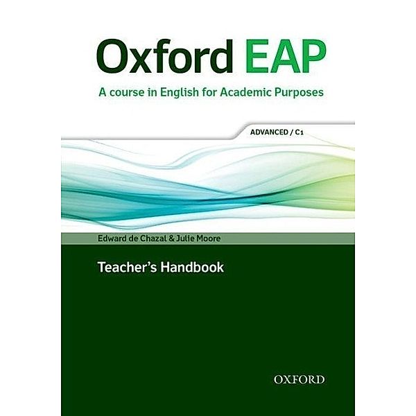 Oxford EAP: Adv. / C1: Teacher's Bk DVD CD, Edward de Chazal, Julie Moore