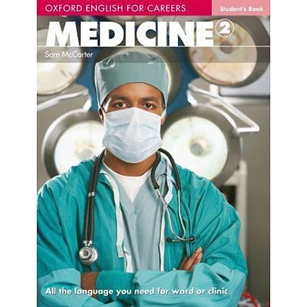 Oxford English for Careers / Medicine, Level 2, Student's Book