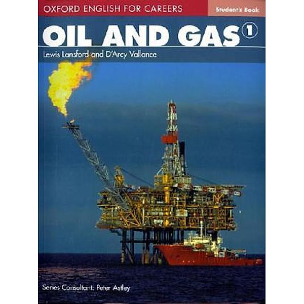Oxford English for Careers: Oil and Gas, Level 1, Student's Book