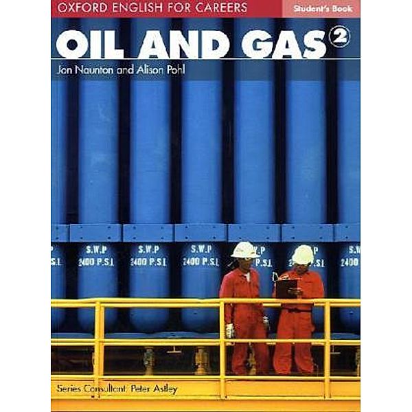 Oxford English for Careers: Oil and Gas, Level 2, Student's Book