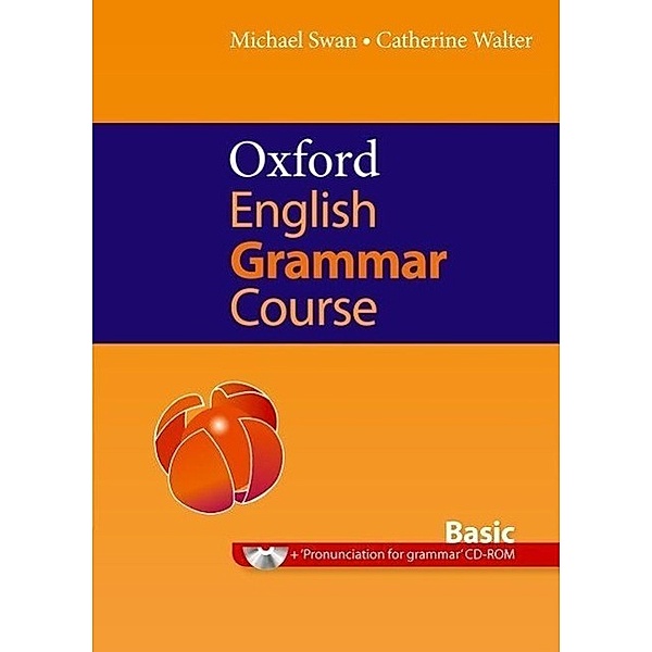 Oxford English Grammar Course: Basic: without Answers CD-ROM, Michael Swan, Catherine Walter