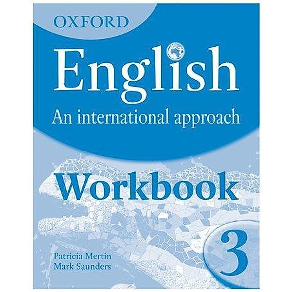 Oxford English: Internat. Approach: Workb 3, Mark Saunders