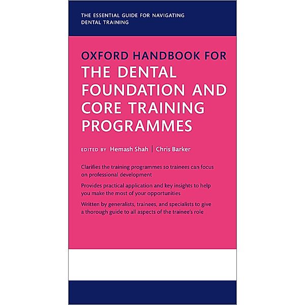 Oxford Handbook for the Dental Foundation and Core Training Programmes / Oxford Medical Handbooks