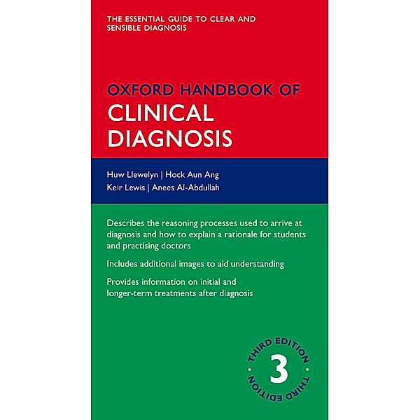 Oxford Handbook of Clinical Diagnosis / Oxford Handbooks Series, Huw Llewelyn, Hock Aun Ang, Keir Lewis, Anees Al-Abdullah