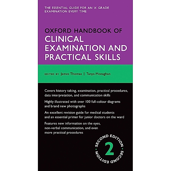 Oxford Handbook of Clinical Examination and Practical Skills / Oxford Handbooks Series, James Thomas, Tanya Monaghan