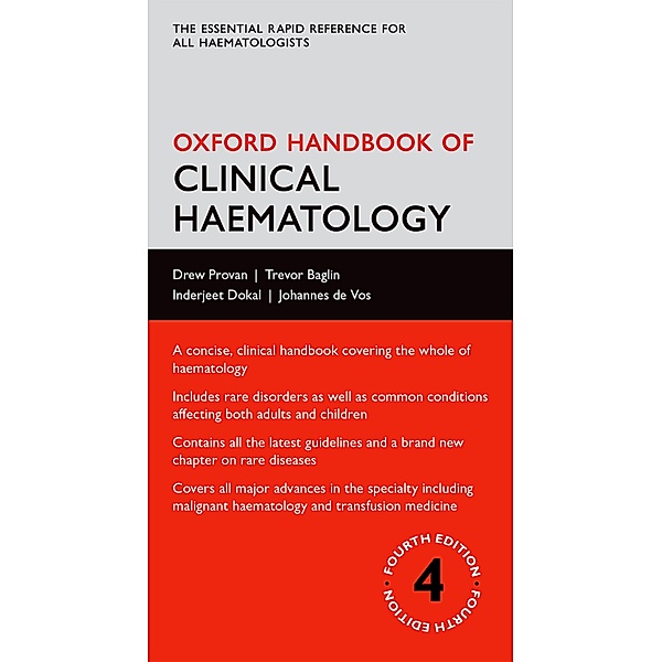 Oxford Handbook of Clinical Haematology / Oxford Medical Handbooks, Drew Provan, Trevor Baglin, Inderjeet Dokal, Johannes de Vos