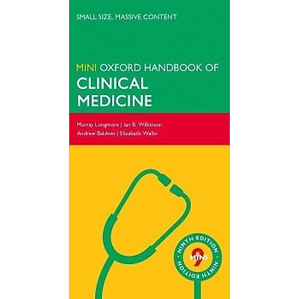 Oxford Handbook of Clinical Medicine - Mini Edition, Murray Longmore, Ian Wilkinson, Andrew Baldwin
