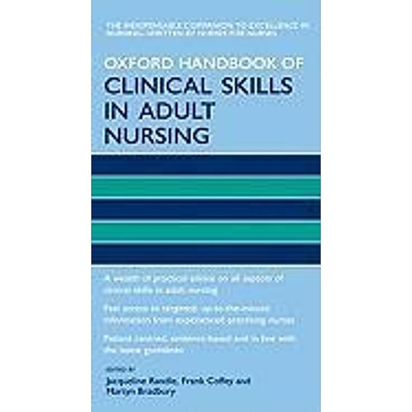 Oxford Handbook of Clinical Skills in Adult Nursing, Jacqueline Randle, FRANK COFFEY, Martyn Bradbury