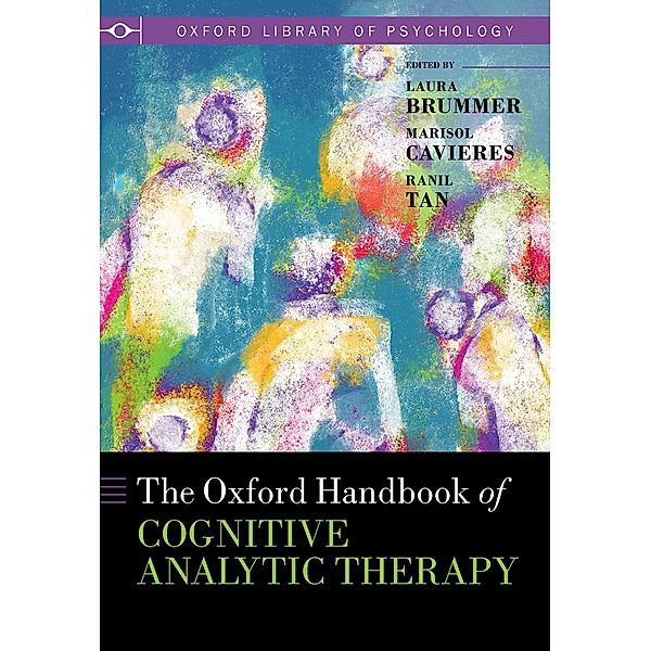 Oxford Handbook of Cognitive Analytic Therapy / Oxford Library of Psychology, Laura Brummer, Marisol Cavieres, Ranil Tan