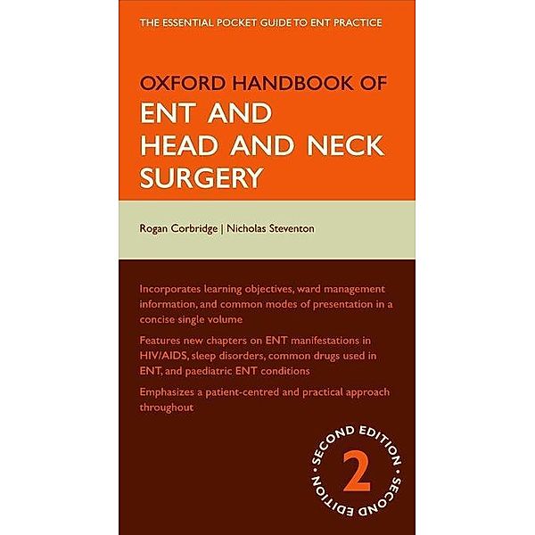 Oxford Handbook of ENT and Head and Neck Surgery, Rogan Corbridge, Nicholas Steventon