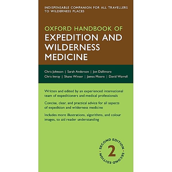 Oxford Handbook of Expedition and Wilderness Medicine / Oxford Medical Handbooks, Chris Johnson, Sarah R. Anderson, Jon Dallimore, Chris Imray, Shane Winser, James Moore, David Warrell
