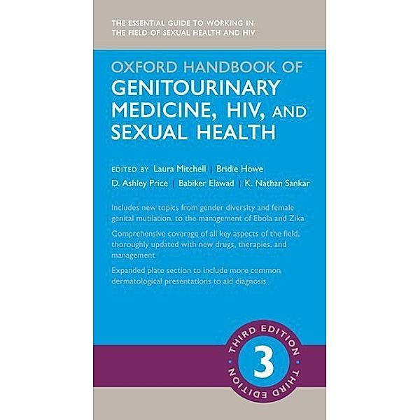 Oxford Handbook of Genitourinary Medicine, HIV, and Sexual Health, Laura Mitchell, Bridie Howe, D. Ashley Price, Babiker Elawad, K. Nathan Sankar