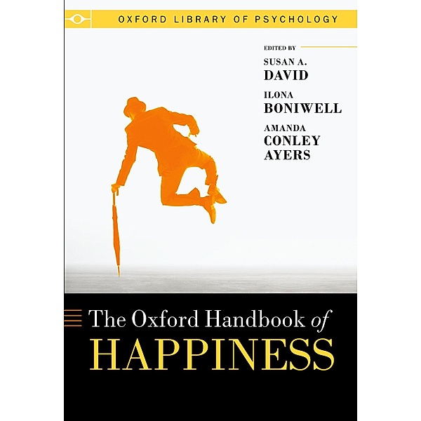 Oxford Handbook of Happiness / Oxford Library of Psychology