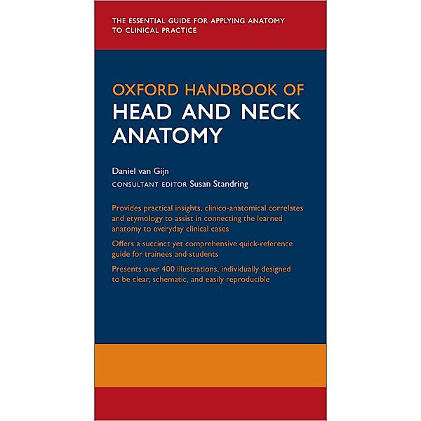 Oxford Handbook of Head and Neck Anatomy / Oxford Medical Handbooks, Daniel R. van Gijn, Jonathan Dunne