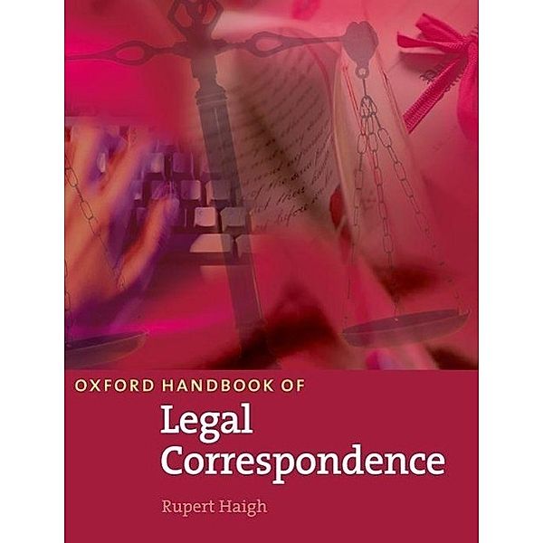 Oxford Handbook of Legal Correspondence, Rupert Haigh