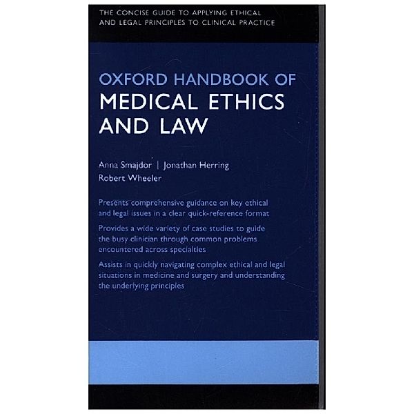 Oxford Handbook of Medical Ethics and Law, Anna Smajdor, Jonathan Herring, Robert Wheeler