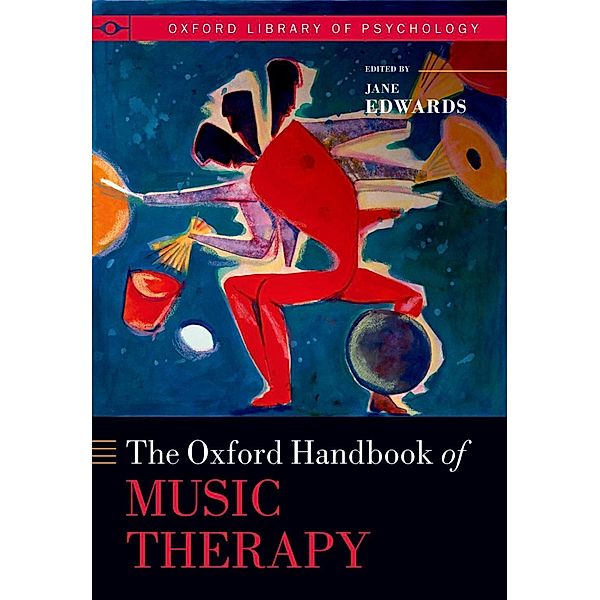 Oxford Handbook of Music Therapy / Oxford Library of Psychology