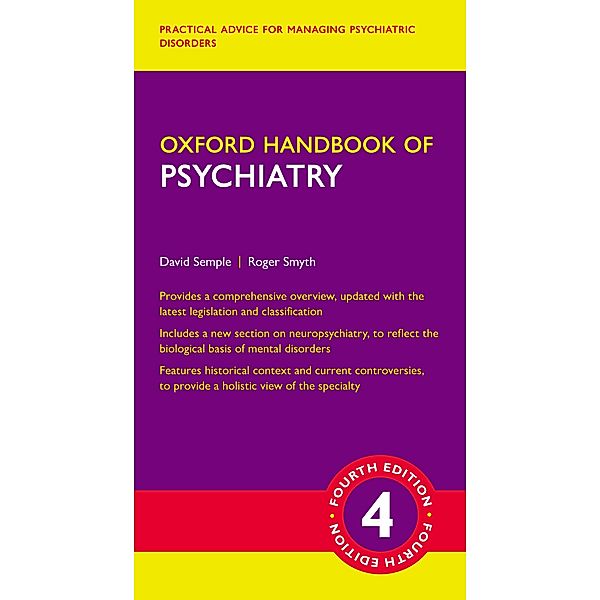 Oxford Handbook of Psychiatry / Oxford Handbooks Series, David Semple, Roger Smyth