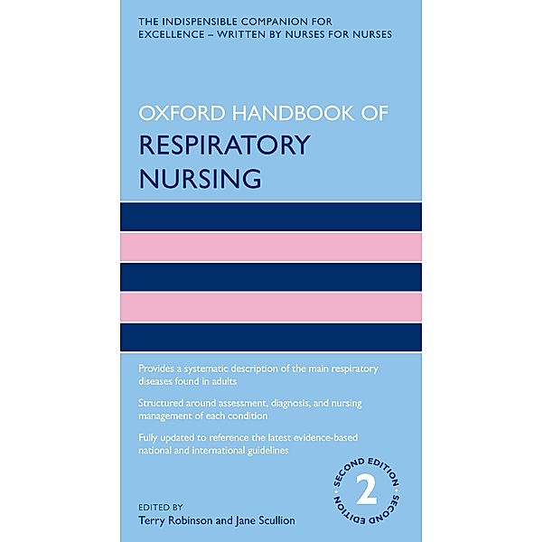 Oxford Handbook of Respiratory Nursing / Oxford Handbooks in Nursing, Terry Robinson, Jane Scullion