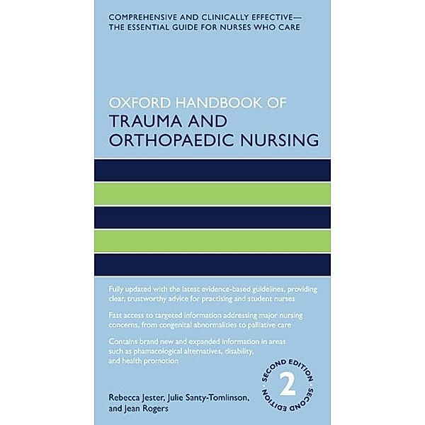 Oxford Handbook of Trauma and Orthopaedic Nursing, Rebecca Jester, Julie Santy Tomlinson, Jean Rogers