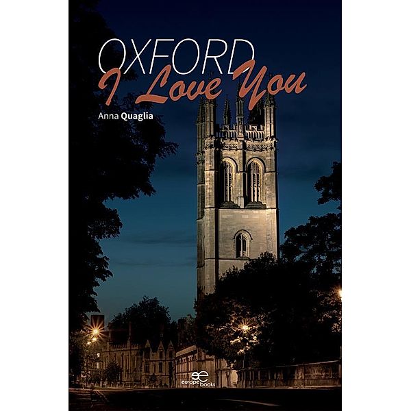 Oxford, I love you, Anna Quaglia